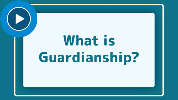 What Is Guardianship
